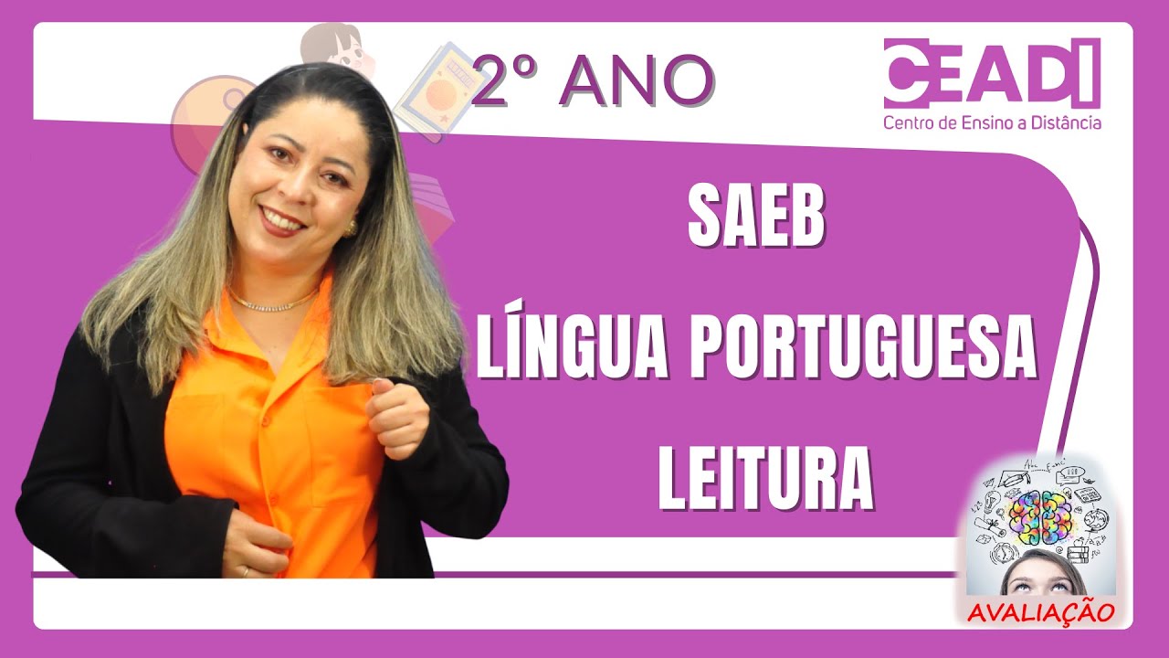 CEADI Prepara | SAEB | L&iacute;ngua Portuguesa | Leitura | 2&deg; ano | 3&deg; Bimestre | Prof.&ordf;. Anapaula Leal