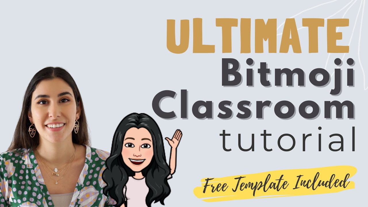 The Ultimate Bitmoji Classroom Tutorial (FREE BACKGROUND TEMPLATES INCLUDED!)