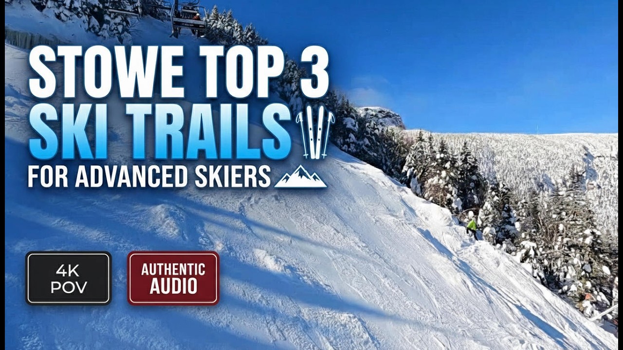 Stowe Top 3 Ski Trails for Advanced Skiers | 4K POV (Authentic Audio)