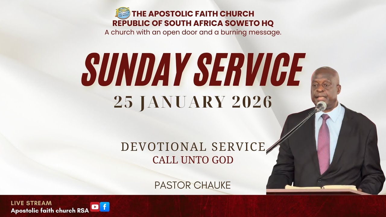 The Apostolic Faith Church-RSA | SOWETO | 25.01.2026 | Pastor Chauke | Call Unto God