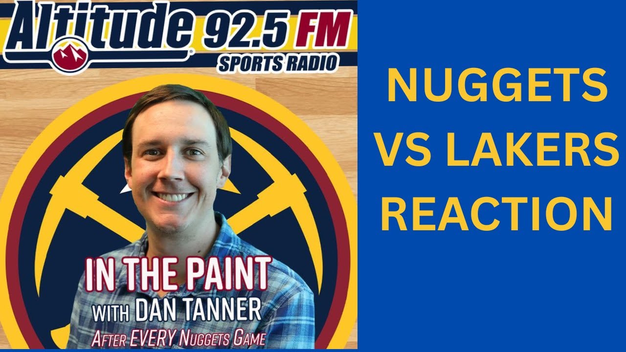In The Paint w/Dan Tanner: Nuggets vs Lakers