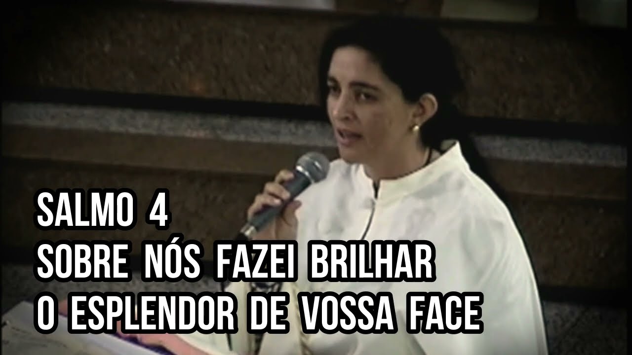 Salmo 4 - Sobre nós fazei brilhar o esplendor de vossa face