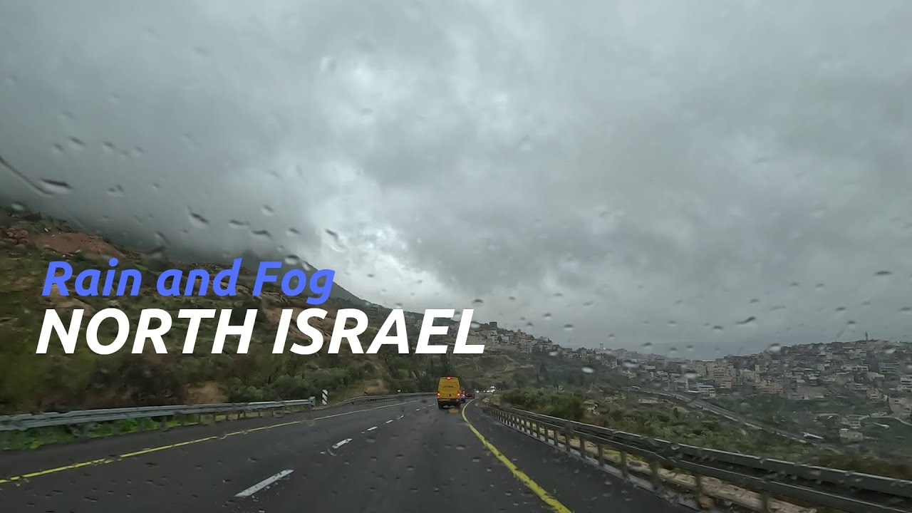 North Israel 🇮🇱 Driving in Rain and Fog #drivinginrain #roadtrip #israel