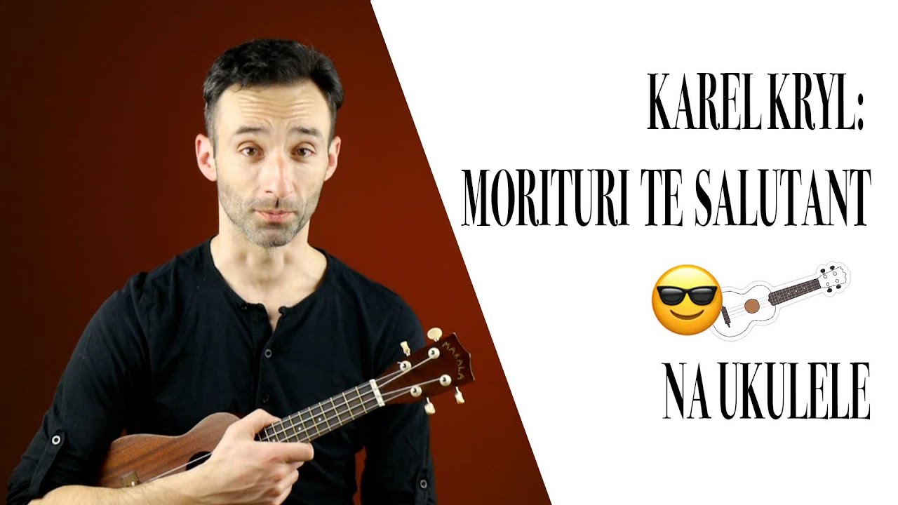 Karel Kryl: MORITURI TE SALUTANT  |  Ukulele návod (tutorial)  |  Škola hry na ukulele
