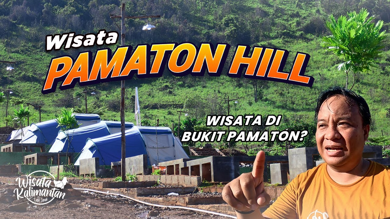 CAMPING GROUND DI BUKIT PAMATON! - PAMATON HILL - Kiram - Wisata Kalimantan