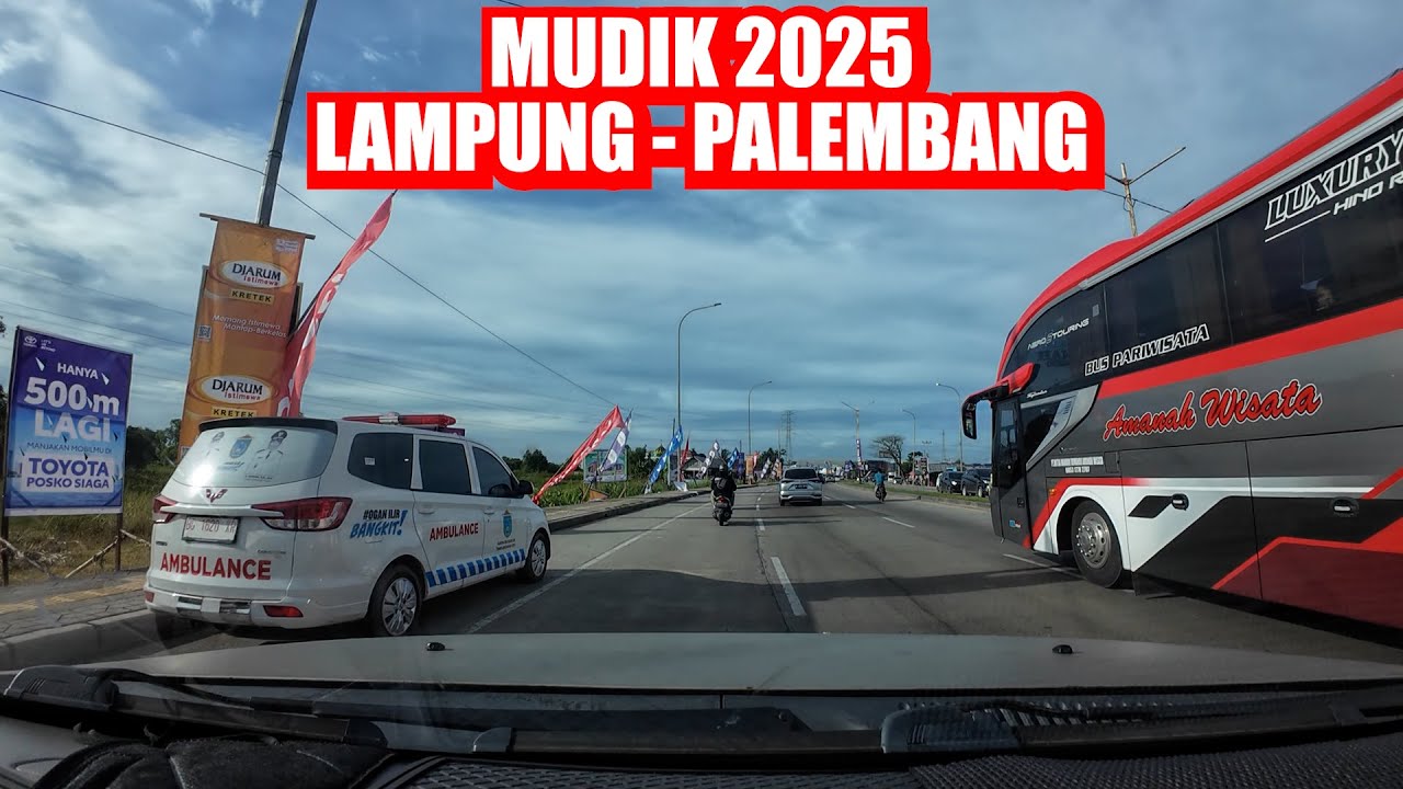UPDATE MUDIK 2025 || Bandar Lampung ke Palembang Melalui Jalan Tol