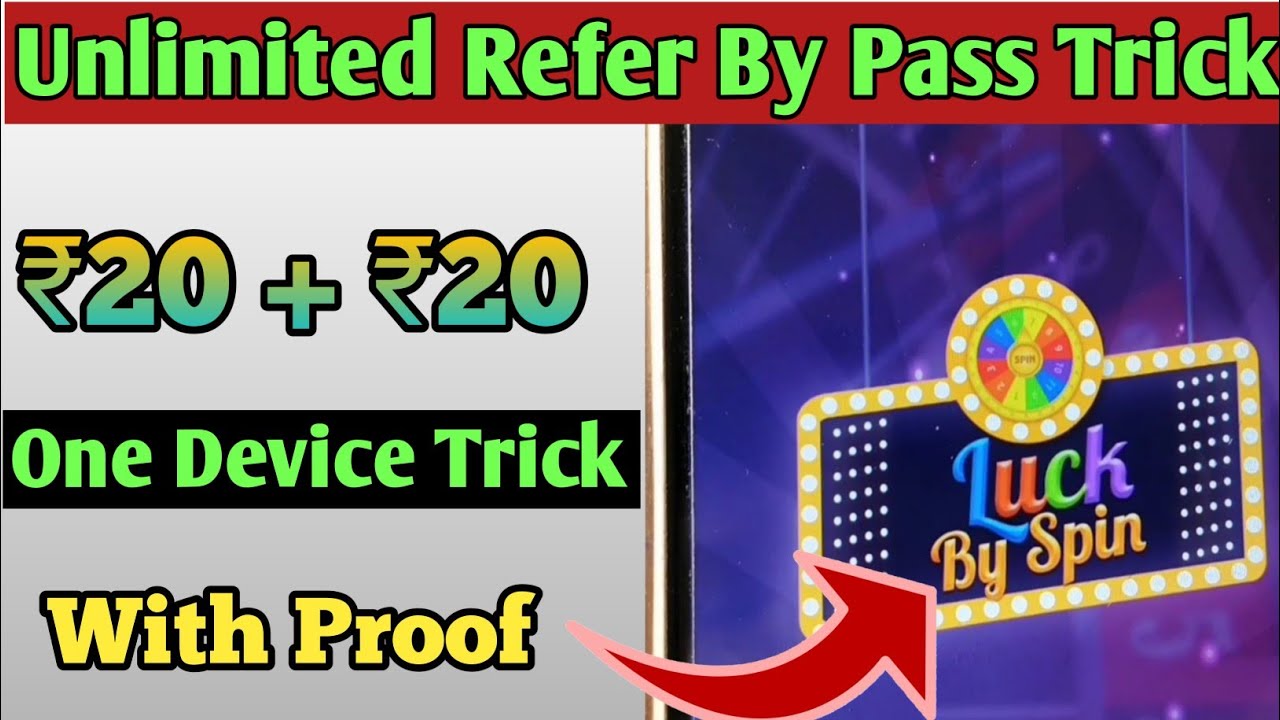 Luck By Spin Refer By Pass Trick 2020 । Spin To Win Cash । One Device Refer Trick । New Hack Trick