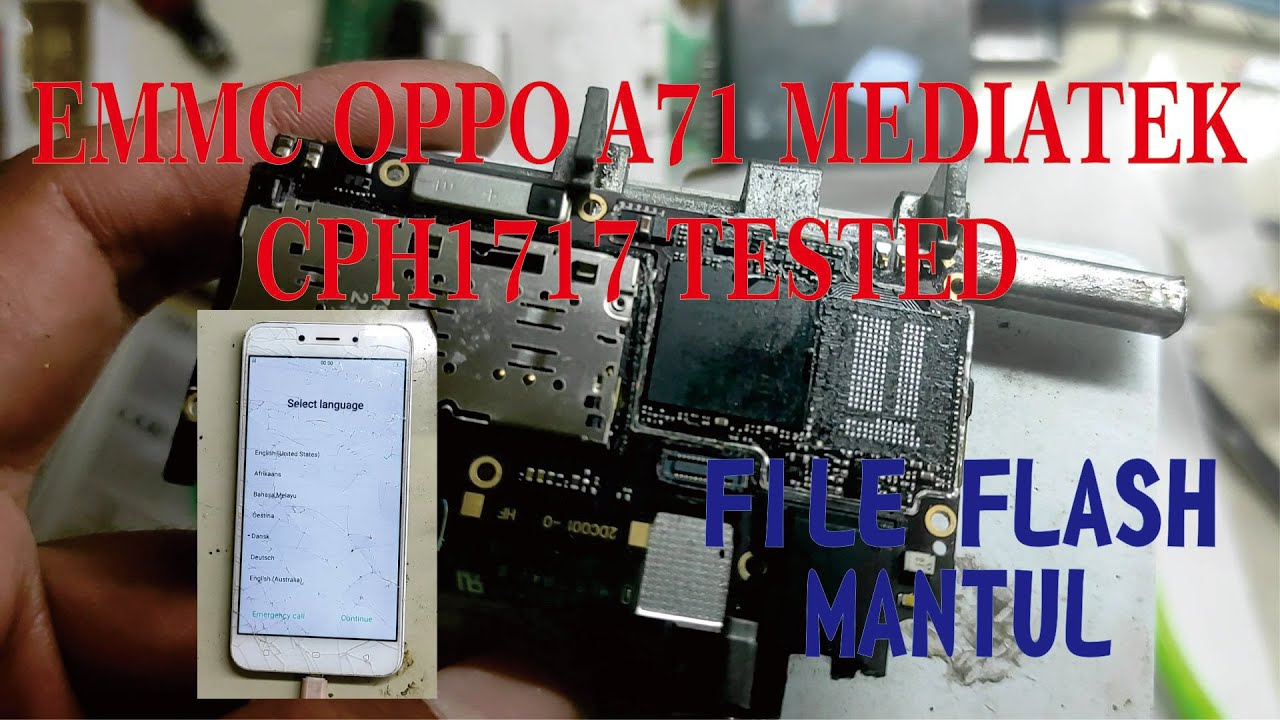 Cara Mengganti Emmc Oppo A71 MTK, Replace Emmc Oppo A71 CPH1717. File Flash Tested.