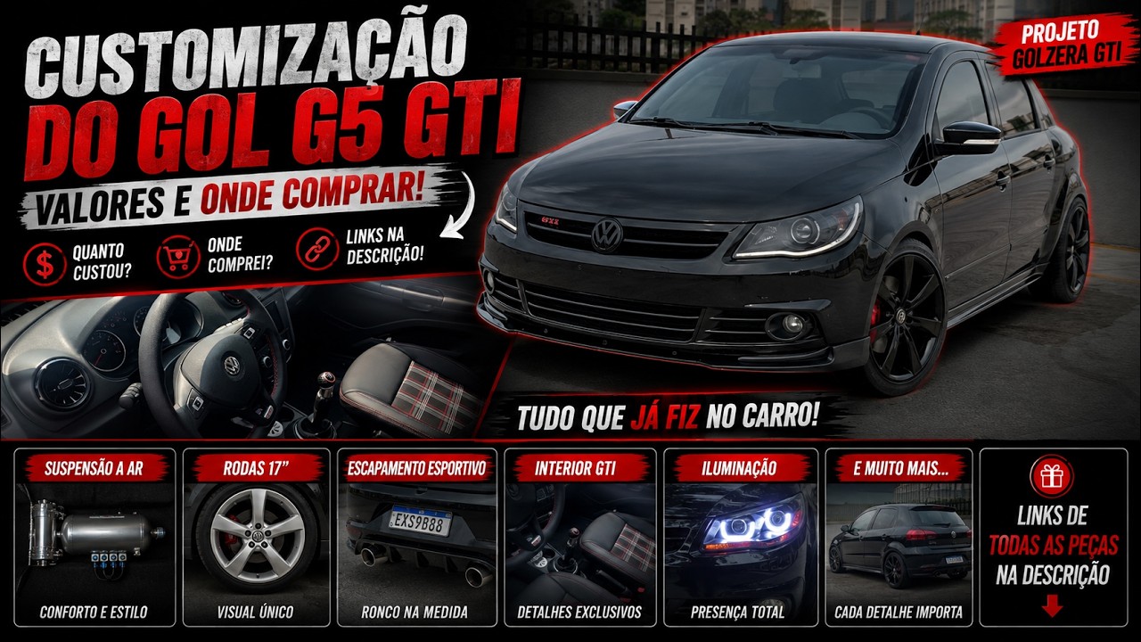 CUSTOMIZAÇÃO DO GOL G5 GTI: VALORES E ONDE COMPRAR