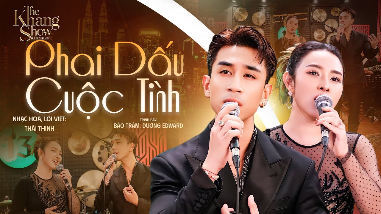 Phai Dấu Cuộc Tình - Bảo Trâm ft. Dương Edward (The Khang Show)