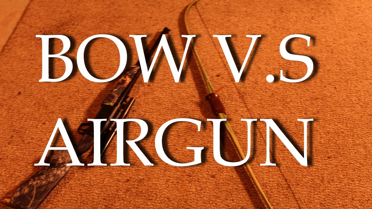 Bow V.S Airgun