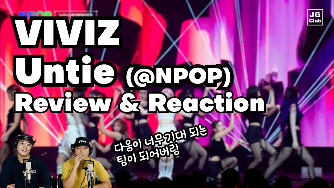 VIVIZ - Untie (@NPOP) [Review & Reaction by K-Pop Producer & Choreographer]