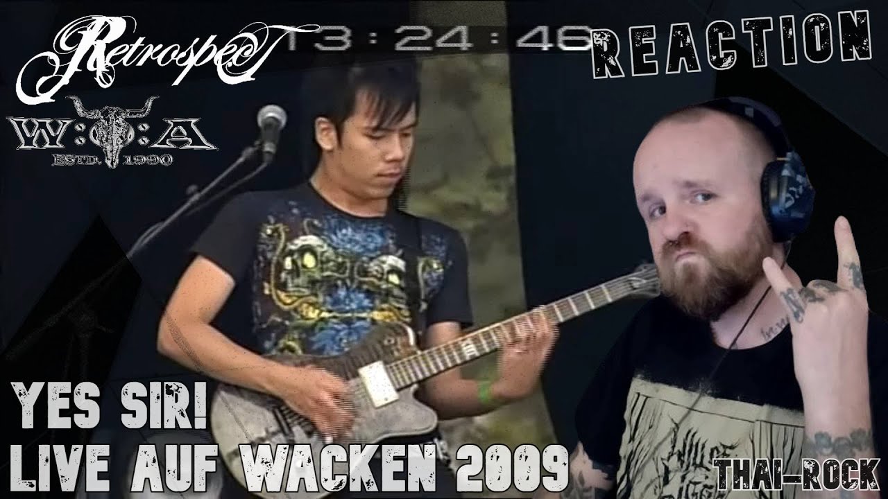 RETROSPECT | Thailändischer Metalcore live auf Wacken 2009 | Yes Sir! | Reaction