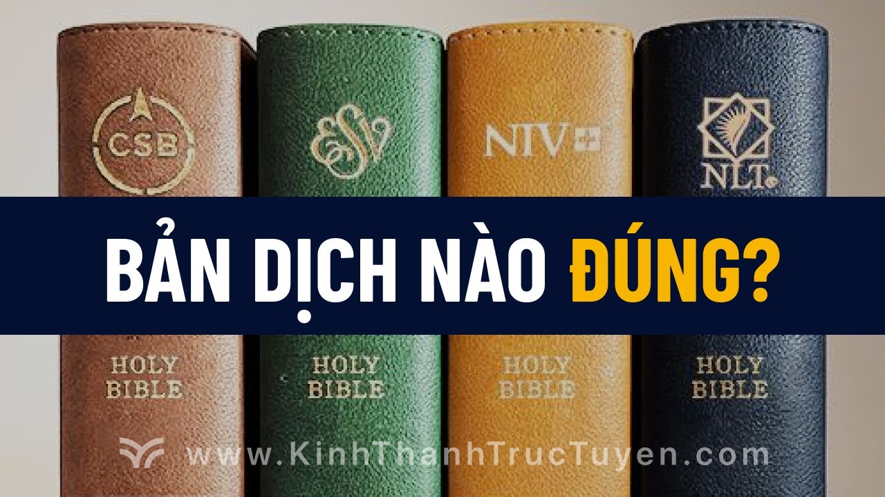 Bản Dịch Kinh Thánh Nào Đúng Nhất? 