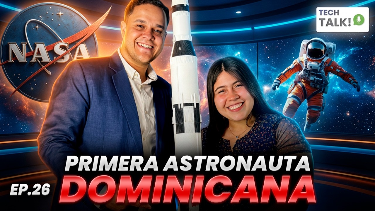 La Primera Astronauta Dominicana! | Tech Talk con Alba Carolina EP.26