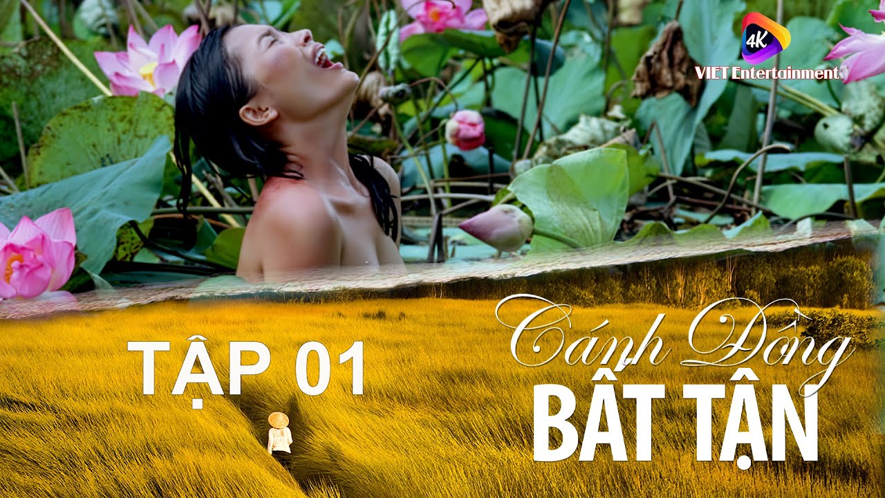 Cánh Đồng Bất Tận Tập 1 (2023) 4k | Phim Việt Nam Chiếu Rạp Hay Nhất