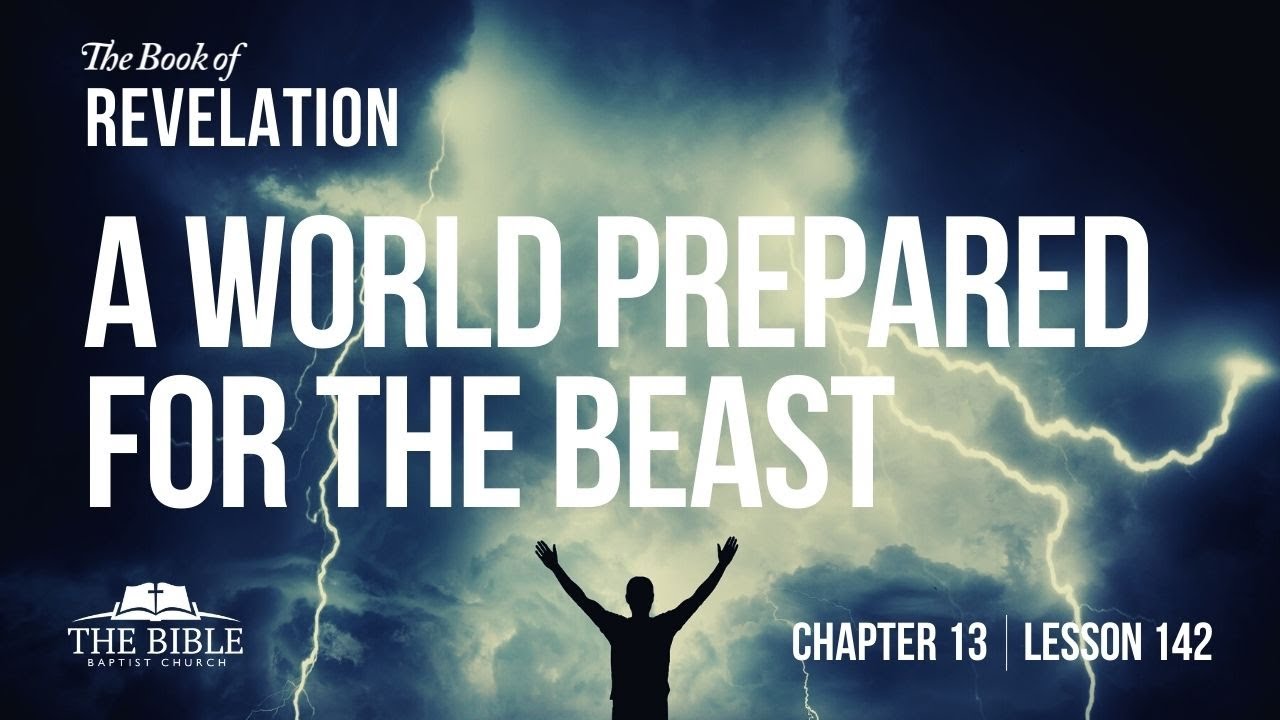 A World Prepared for the Beast | Revelation Chapter 13 - Lesson 142