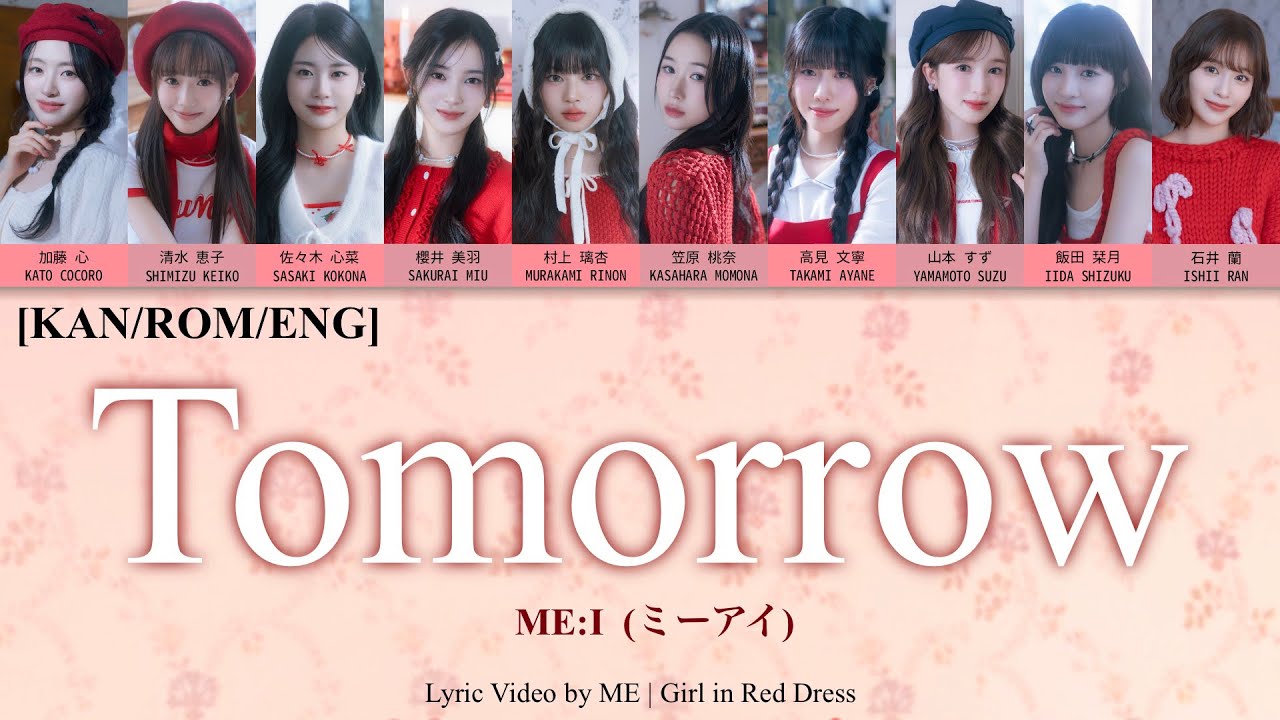 ME:I (ミーアイ) ‘Tomorrow’ 歌詞動画 Lyric Video by ME | Girl in Red Dress [KAN/ROM/ENG]