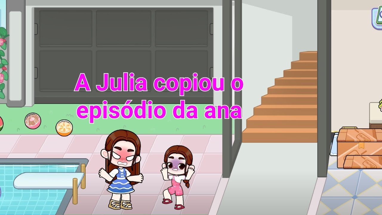 A Julia copiou o episódio da ana