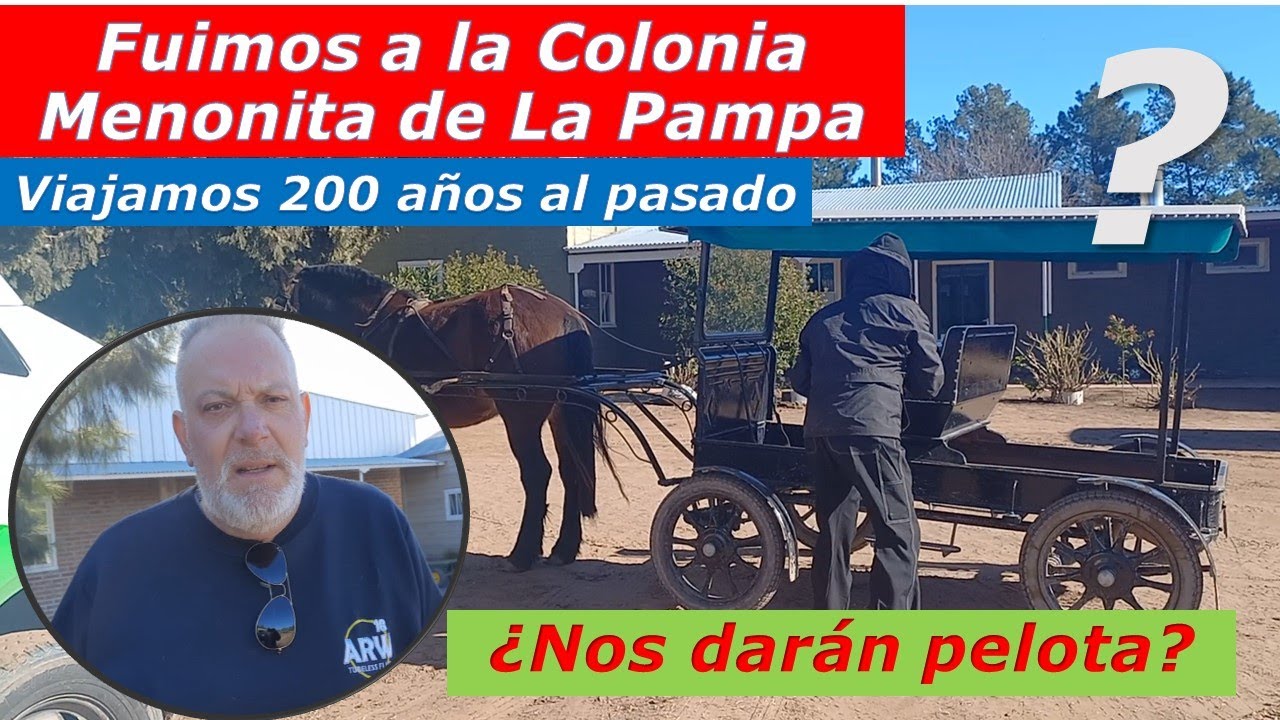 Descubriendo la Colonia Menonita de Guatraché