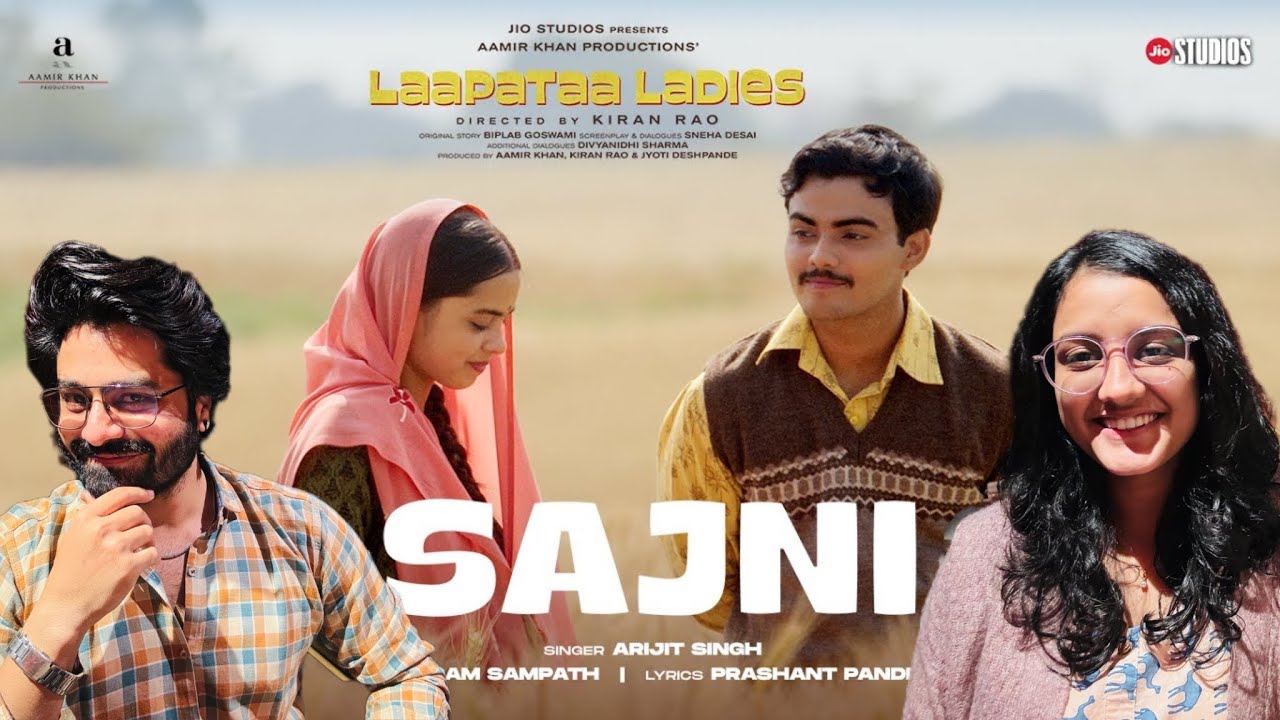 Sajni (Song): Arijit Singh, Ram Sampath | Laapataa Ladies | Aamir Khan Productions