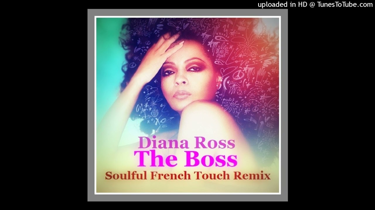Diana Ross - The Boss - Soulful French Touch Remix. Remixed in 2020, Reworked & Remasterd in 2023.