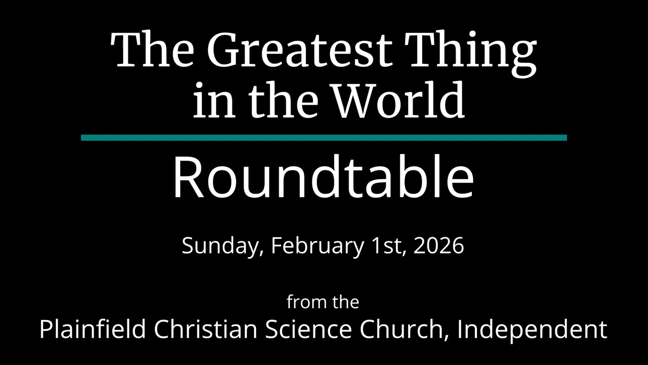 The Greatest Thing in the World — Sunday, February 1st, 2026 Roundtable