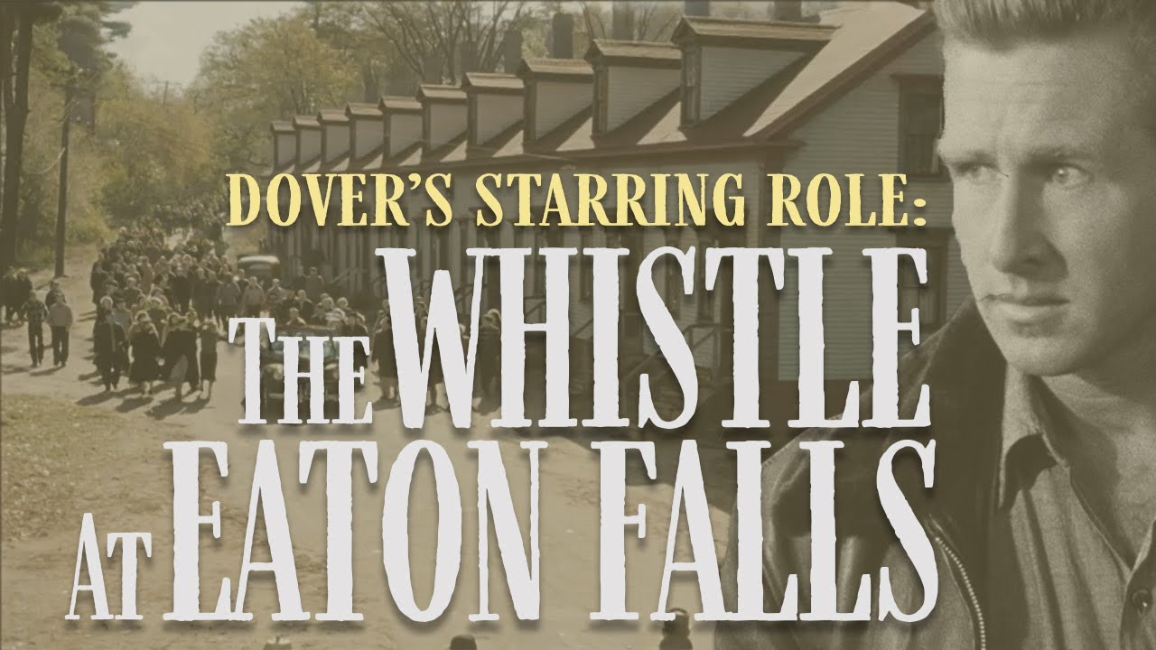 Dover's Starring Role: 'The Whistle at Eaton Falls'