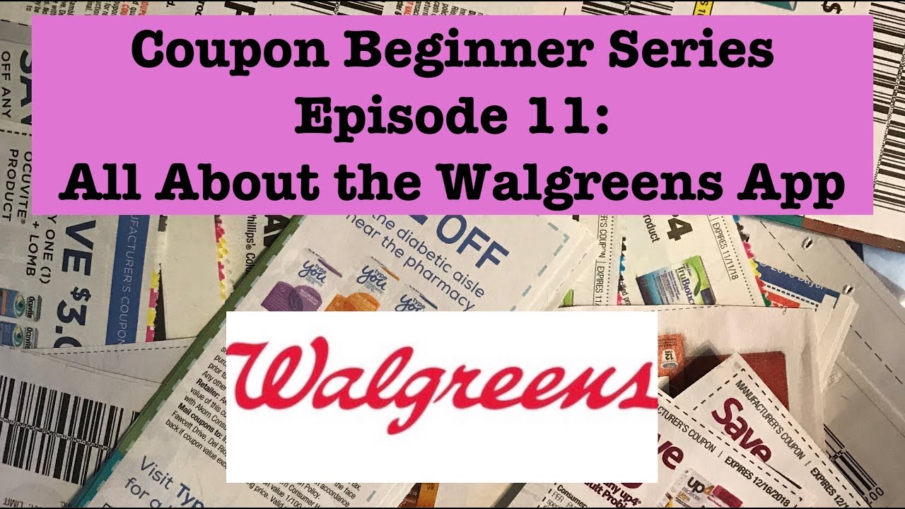 Coupon Beginner Series Ep 11: All About the Walgreens App