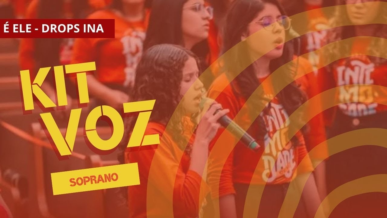 É ELE - KIT VOZ - SOPRANO