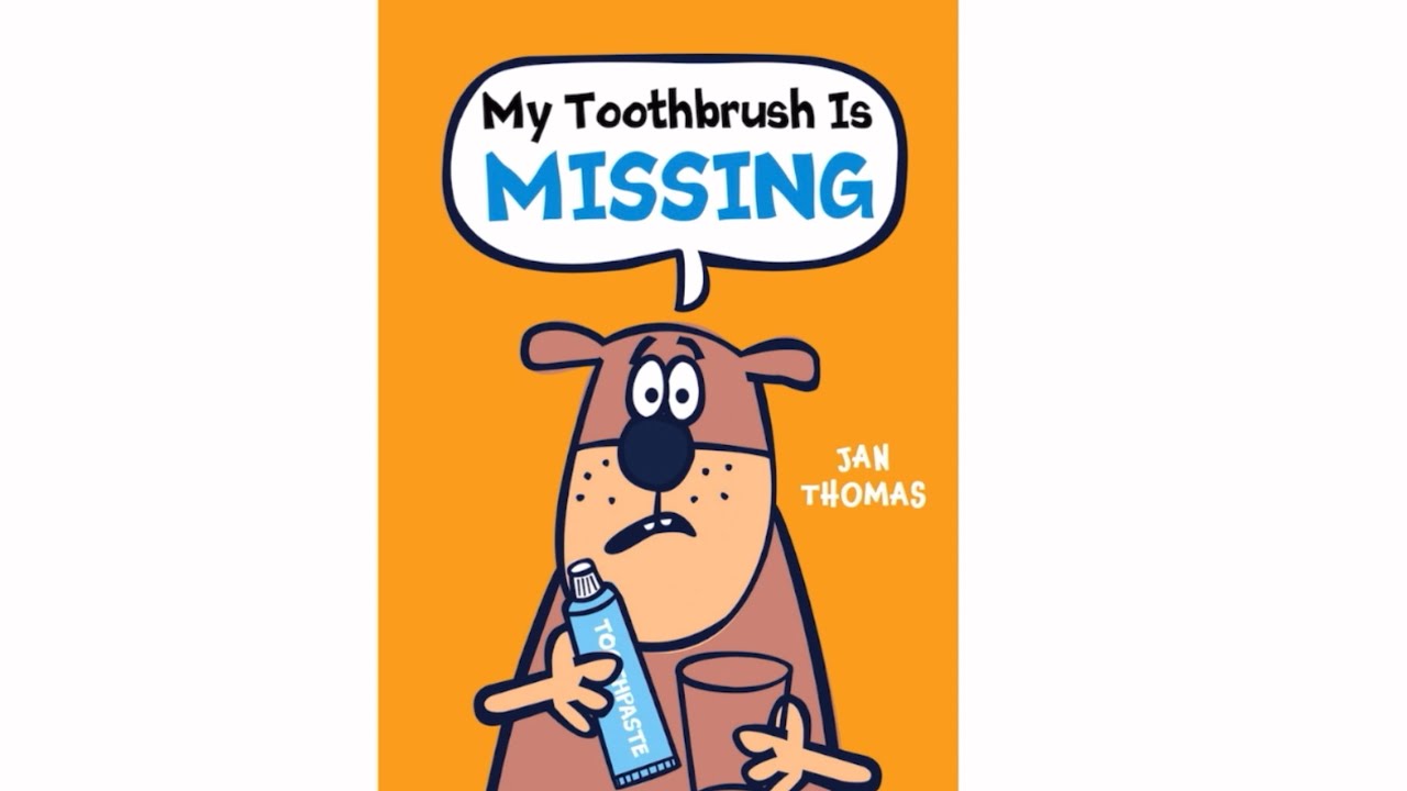My Toothbrush Is Missing | Jan Thomas | Read Aloud Book