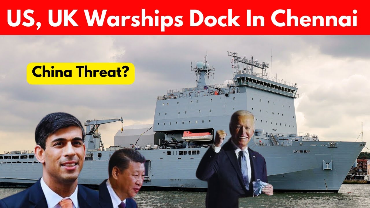 China Threat Makes India A Maritime Maintenance Hub | US, UK Warships Dock In Chennai For Repairs