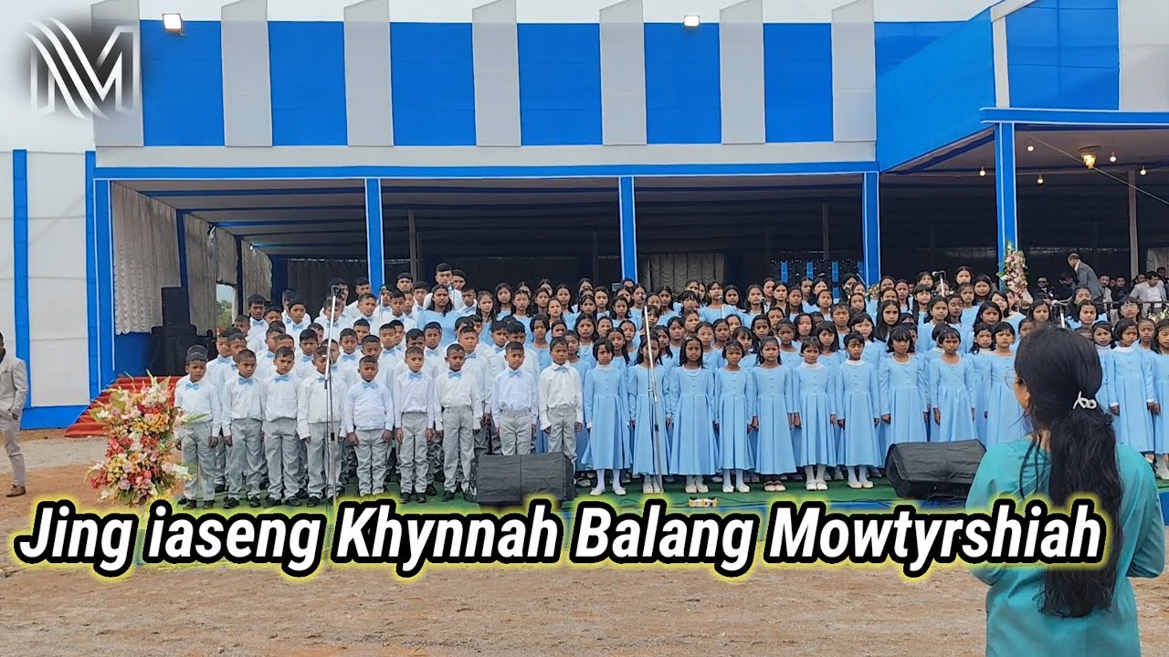 Choir Jing iaseng khynnah Balang mowtyrshiah