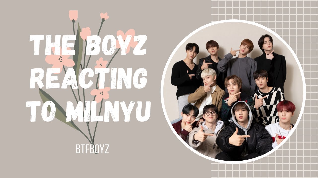THE BOYZ REACTING TO MILNYU - [CRACK] / HYUNJAE AND NEW PART 1