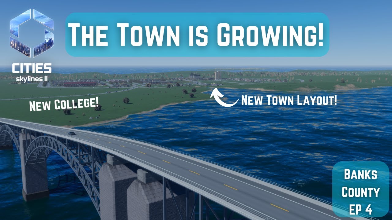 The Town is Growing and Adding a College in Cities: Skylines II | BC, EP 4