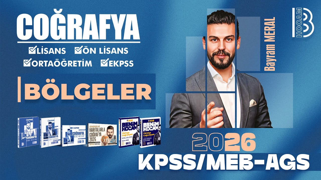 34) KPSS - MEB / AGS Coğrafya - Bölgeler - Bayram MERAL - 2026
