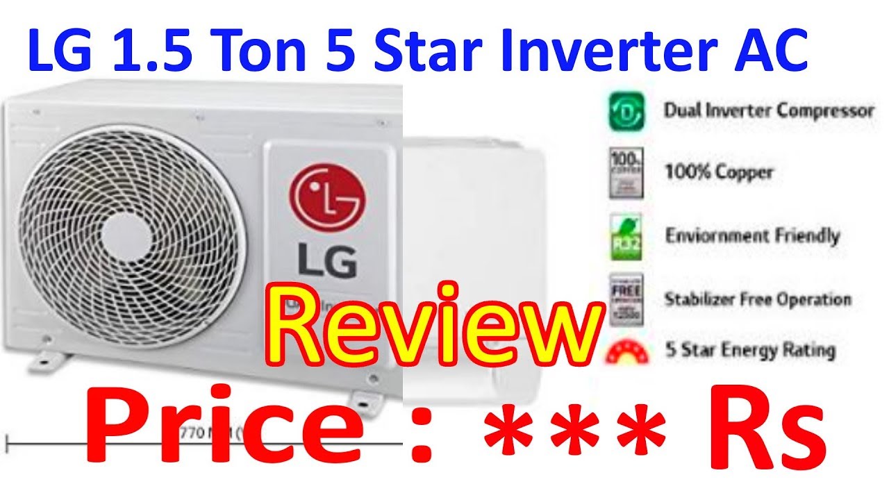 LG 1.5 Ton 5 Star Inverter Split AC Copper tube, Price and Review of famous AC in India