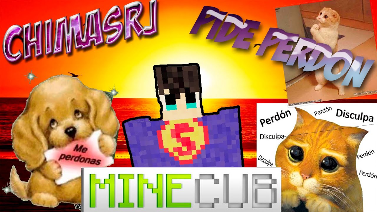 ChimasRJ Pide disculpas | REGRESO A MINECUB