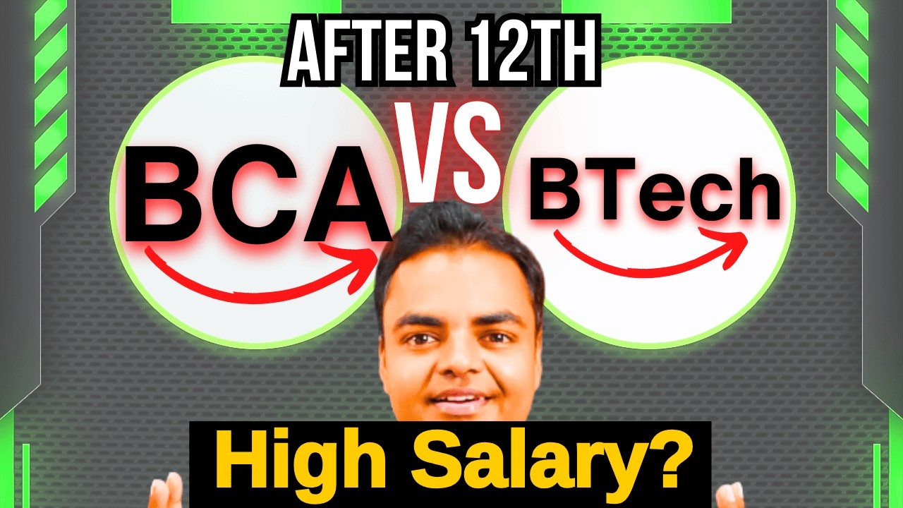 BTech Vs BCA, Which one is Better After 12th, Apply Online Admission Form 2026, Placement, Fees