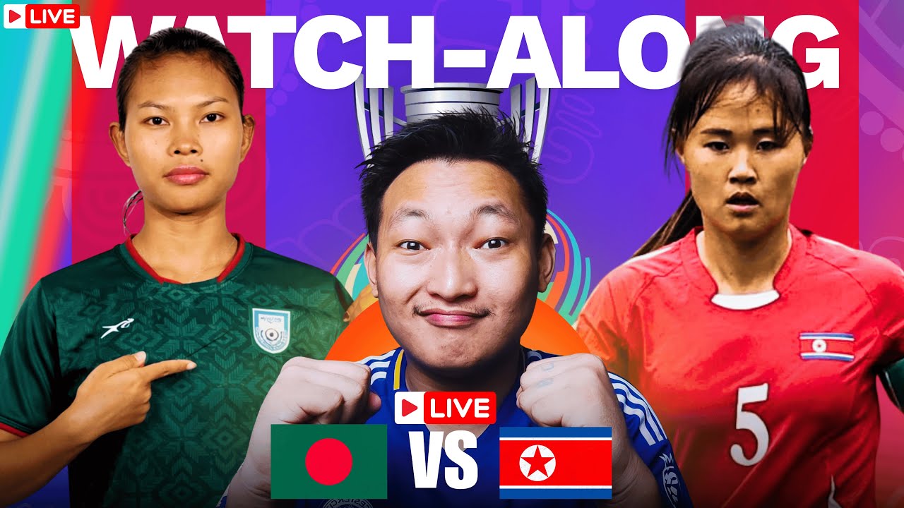 Bangladesh VS North Korea | 2026 AFC Women's Asian Cup | Watch Along & Live Reaction ||