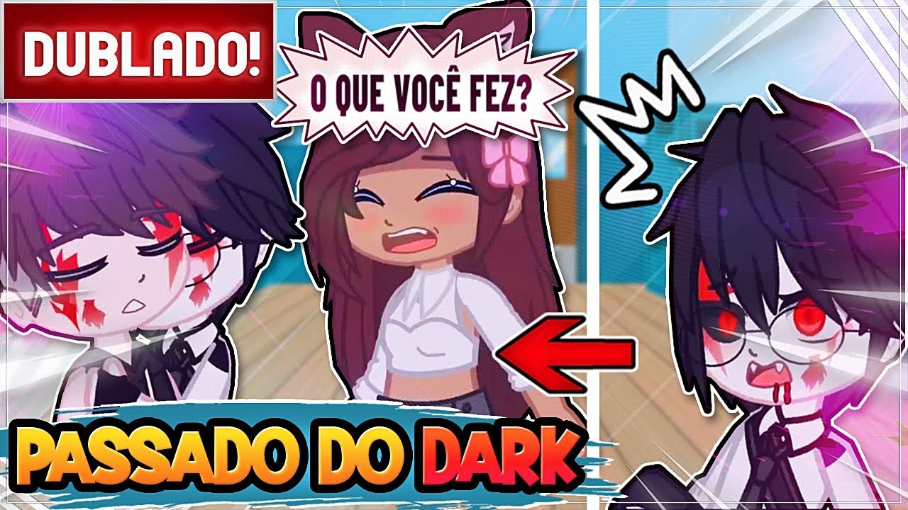 [ DUBLADO ] O PASSADO DO DARK 😱 | MINI FILME GACHA CLUB