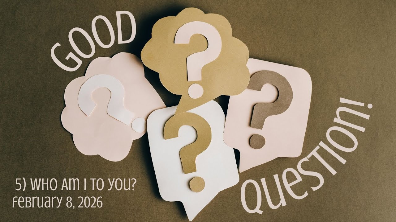 Good Question 5) Who Am I To You? | February 8, 2026 | Canonsburg UP Church