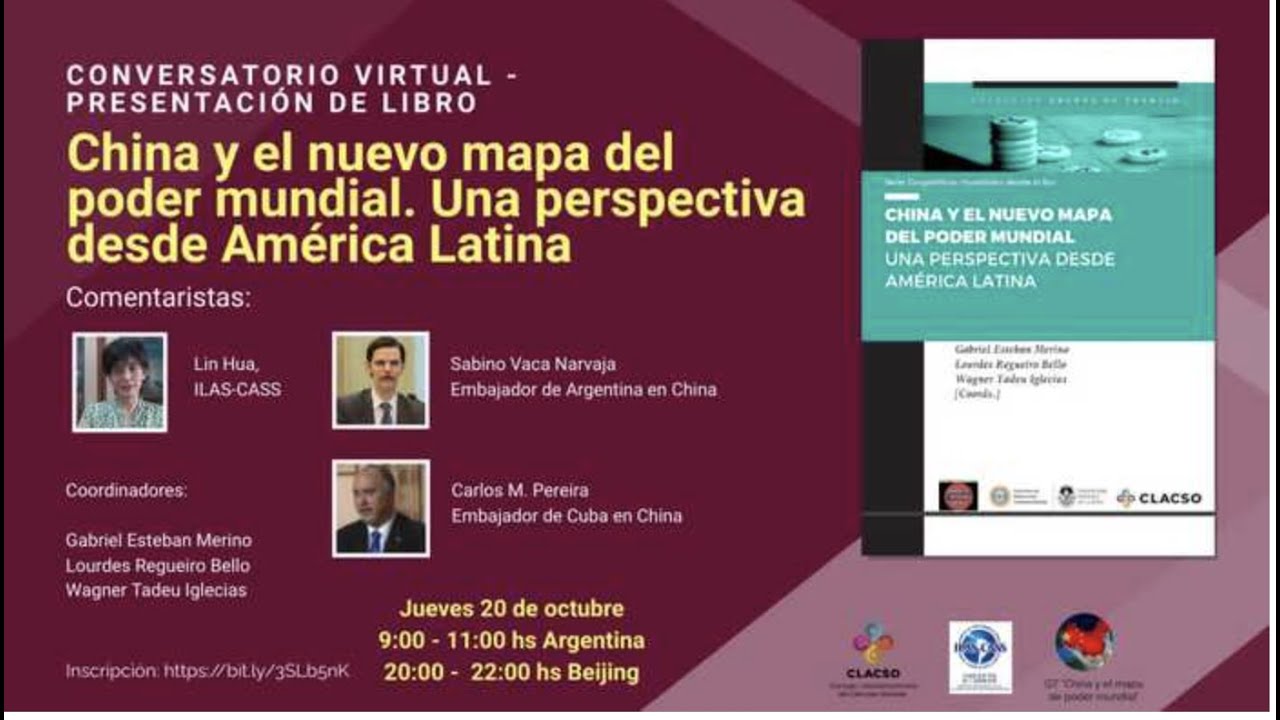 China y el nuevo mapa del poder mundial. Una perspectiva desde Am&eacute;rica Latina. Presentaci&oacute;n libro
