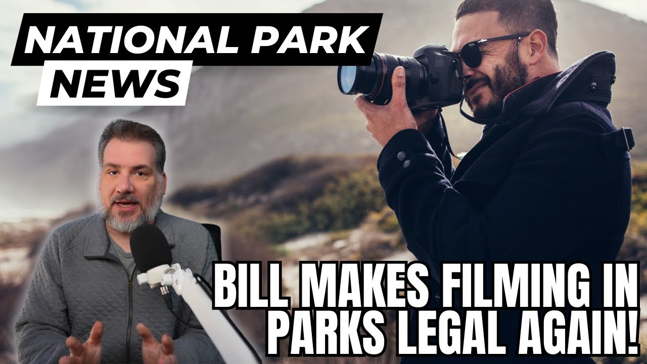 EXPLORE ACT Returns Filming in National Parks and Expands Access to Public Lands