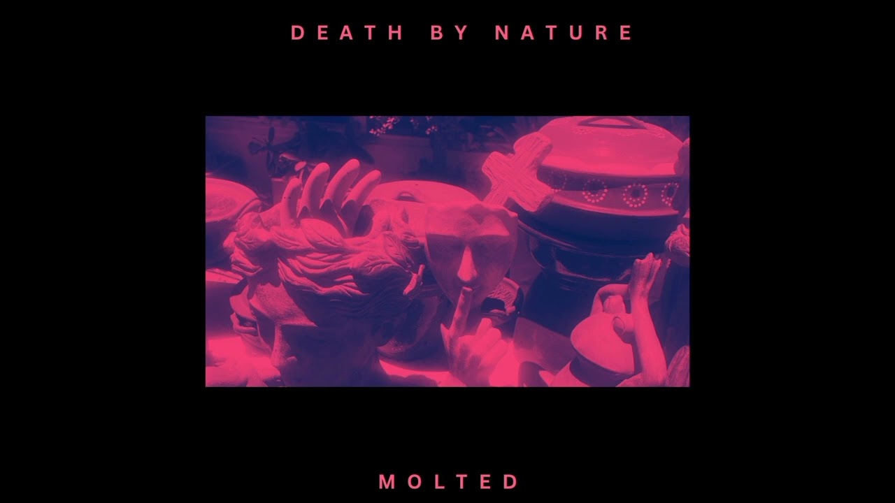 DEATH BY NATURE - MOLTED