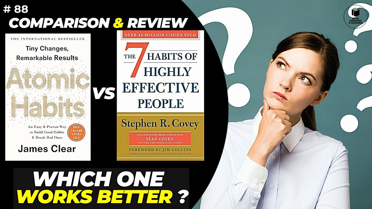 The 7 Habits of Highly Effective People Vs Atomic Habits I Productivity Books l Book Comparison