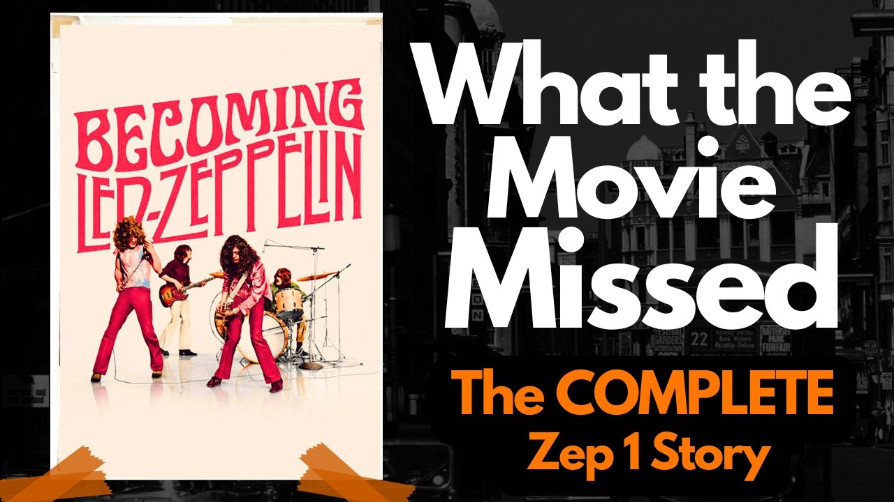 Led Zeppelin’s Explosive 1968 Beginning – The COMPLETE Story the Movie Didn’t Have Time For | Ep. 1