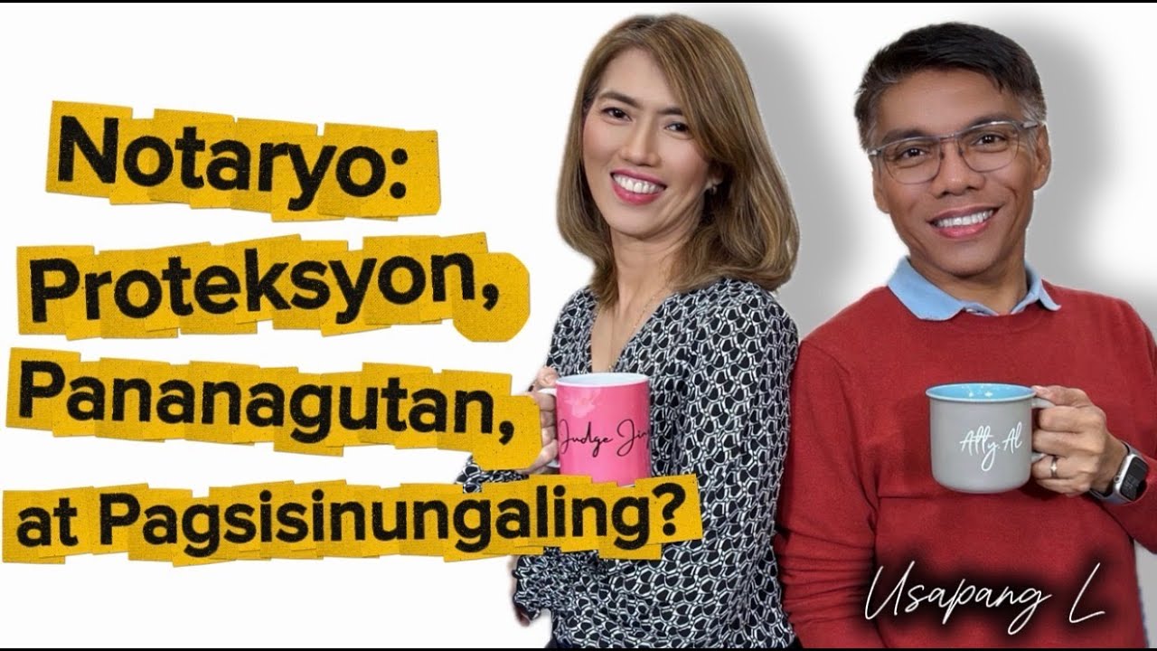 Usapang L Ep. 9: Notaryo: Proteksyon, Pananagutan at Pagsisinungaling