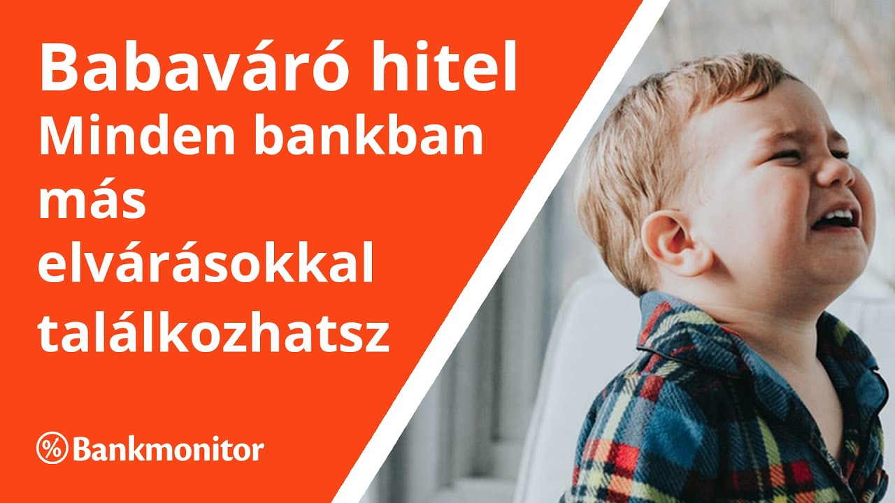 Babaváró hitel - minden bankban más elvárásokkal találkozhatsz - bankmonitor.hu