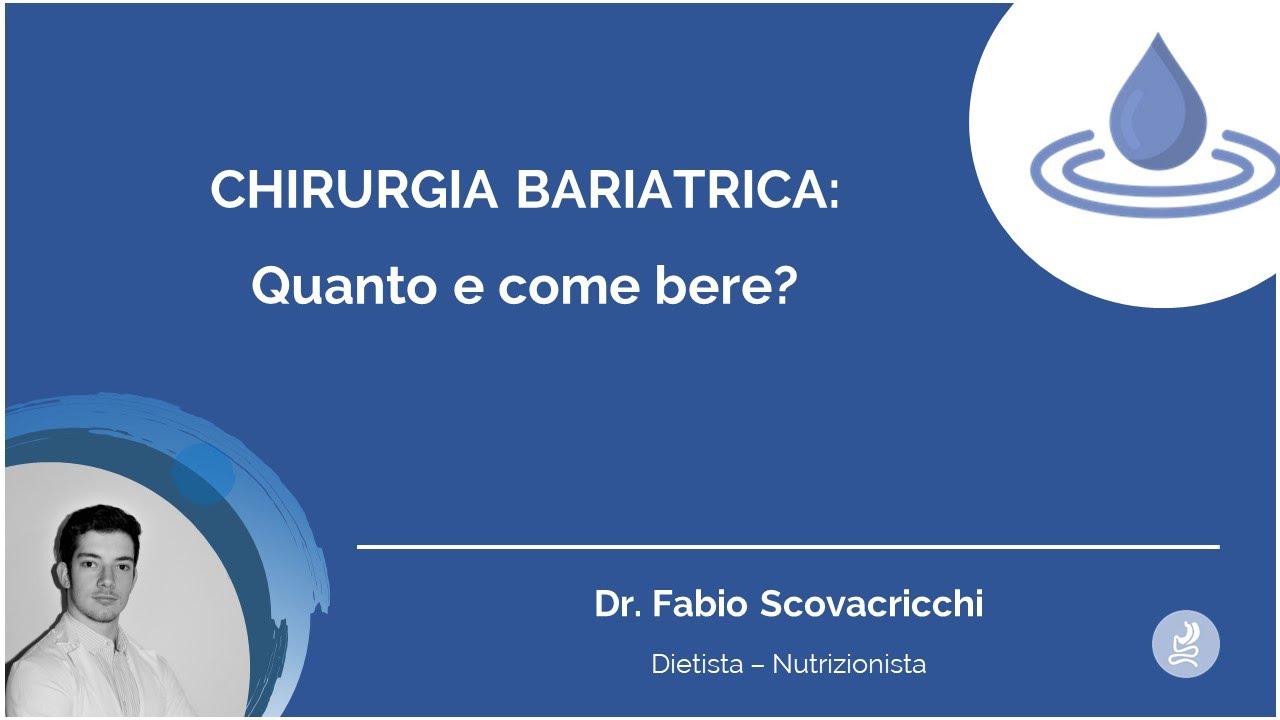 Chirurgia Bariatrica: Come e Quanto Bere